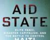 La verdadera historia de Haití, conejillo de indias y víctima de los experimentos hiperliberales occidentales y ahora en sus últimas etapas. El libro “Aid State” de Jake Johnson